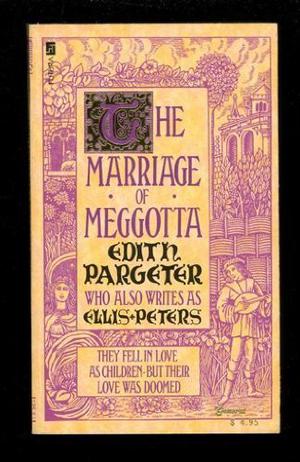 The Marriage of Meggotta by Edith Pargeter