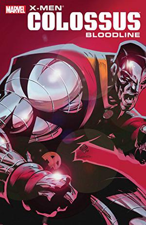 X-Men: Colossus: Bloodline by David Hine, Jorge Lucas