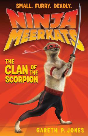 The Clan of the Scorpion (Ninja Meerkats #1)