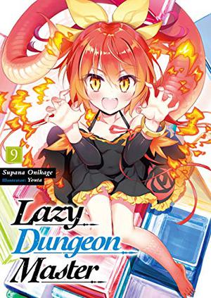 Lazy Dungeon Master: Volume 9 (Lazy Dungeon Master Light Novel #9)