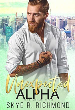 Unexpected Alpha (Billionaire Alphas #5)