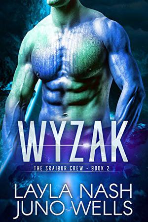Wyzak by Layla Nash, Juno Wells