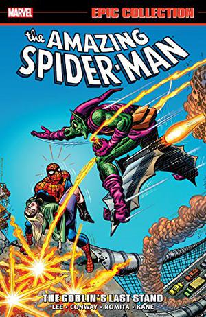 Amazing Spider-Man Epic Collection Vol. 7: The Goblin's Last Stand (Amazing Spider-Man 1963-1998 #105-123)