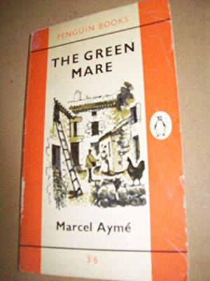 The Green Mare by Marcel Aymé, Norman Denny