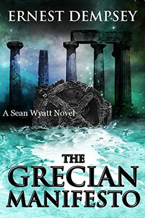 The Grecian Manifesto (Sean Wyatt #4)