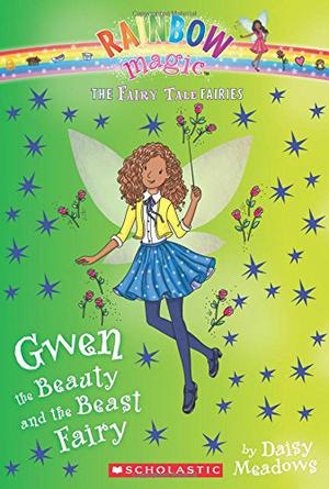 Gwen the Beauty and the Beast Fairy (The Fairytale Fairies #5)
