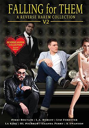 Falling for Them Volume 2: Reverse Harem Collection by Nikki Bolvair, L.A. Boruff, Lyn Forester