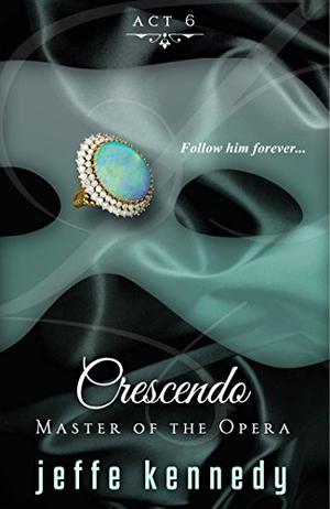 Master of the Opera, Act 6: Crescendo (Master of the Opera #6)