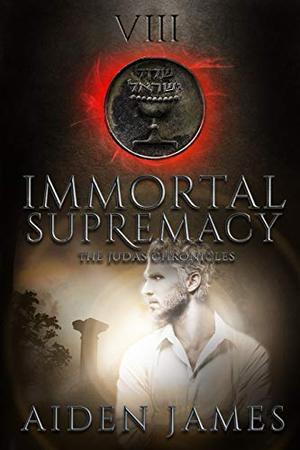 Immortal Supremacy by Aiden James