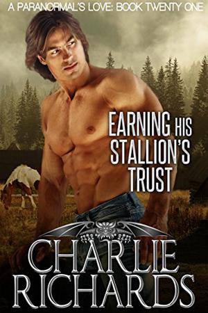 Earning His Stallion's Trust (A Paranormal's Love #21)