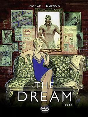 The Dream . 1. Jude by Jean Dufaux
