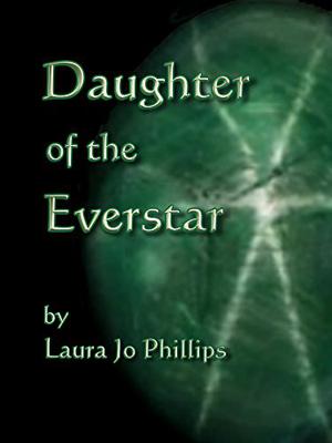 Daughter of the Everstar by Laura Jo Phillips