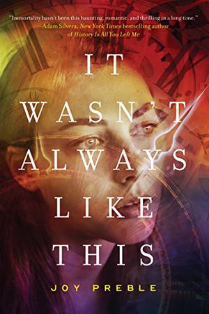 It Wasn't Always Like This by Joy Preble, Jennifer Grace