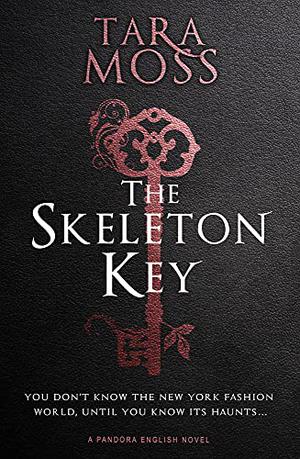 The Skeleton Key by Tara Moss