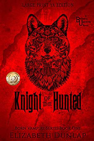 Knight of the Hunted (YA Born Vampire #1)