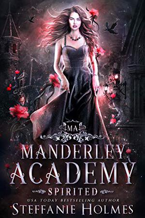 Spirited (Manderley Academy #3)