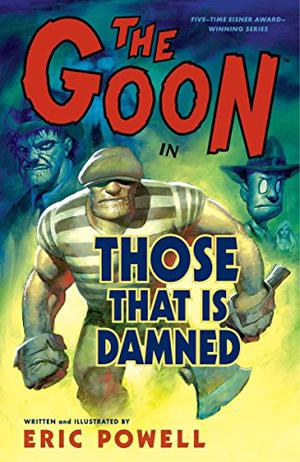 The Goon, Volume 8: Those That Is Damned (The Goon #8)