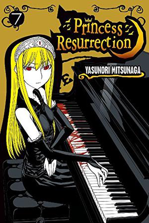 Princess Resurrection, Vol. 7 (Princess Resurrection #7)