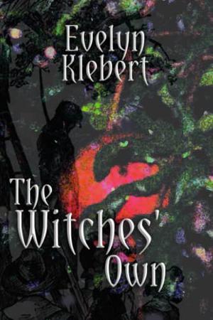 The Witches' Own by Evelyn Klebert