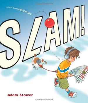 Slam!: A Tale of Consequences by Adam Stower
