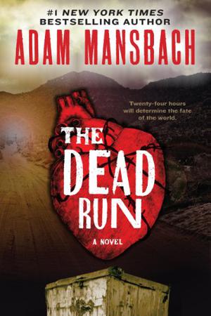 The Dead Run: A Novel by Adam Mansbach