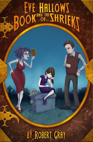 Eve Hallows and the Book of Shrieks (The Nightmare Series #1)