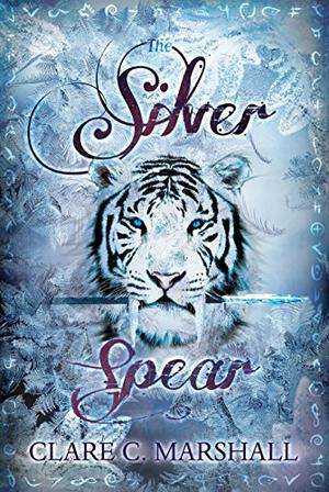 The Silver Spear by Clare C. Marshall