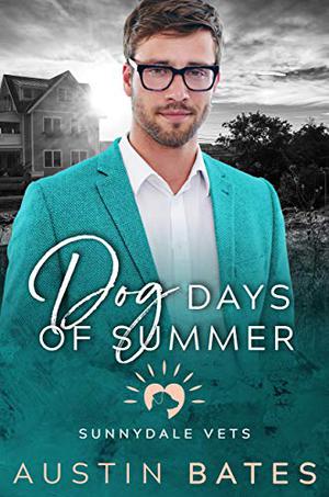 Dog Days of Summer (Sunnydale Vets #1)