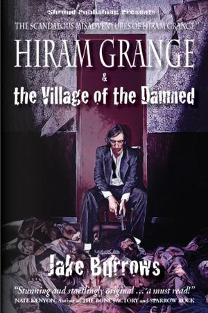 Hiram Grange and the Village of the Damned (Hiram Grange #1)