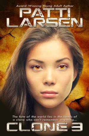 Clone Three (The Clone Chronicles #1)