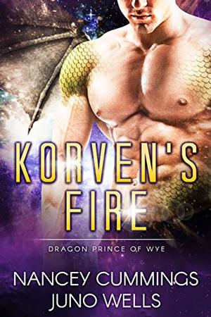 Korven's Fire by Nancey Cummings, Juno Wells