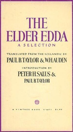 The Elder Edda: A Selection by Unknown, Paul B. Taylor, W.H. Auden