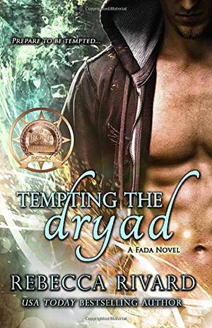 Tempting the Dryad by Rebecca Rivard