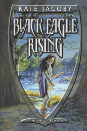 Black Eagle Rising: The Third Book of Elita (The Books of Elita #3)