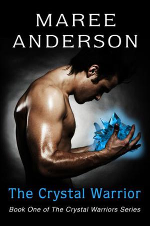 The Crystal Warrior by Maree Anderson