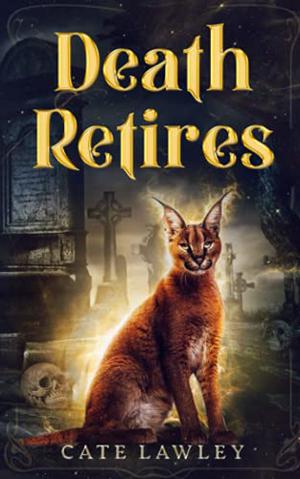 Death Retires by Cate Lawley