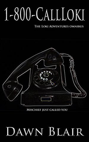 1-800-CallLoki by Dawn Blair