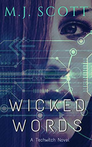 Wicked Words: A Techwitch urban fantasy (TechWitch #2)