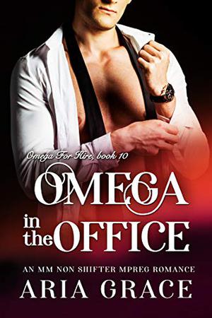 Omega In The Office (Omega for Hire #10)