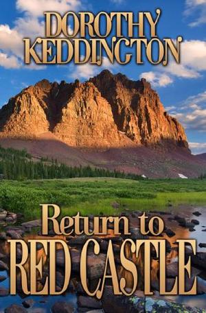 Return to Red Castle by Dorothy M. Keddington