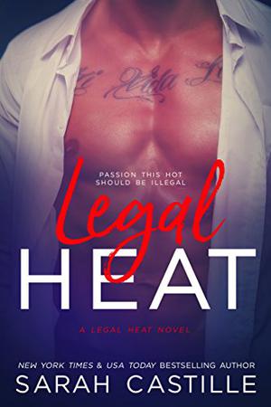 Legal Heat by Sarah Castille