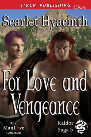 For Love and Vengeance (Kaldor Saga #5)