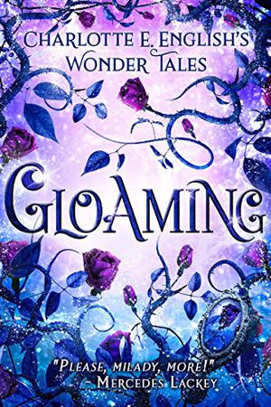 Gloaming by Charlotte E. English