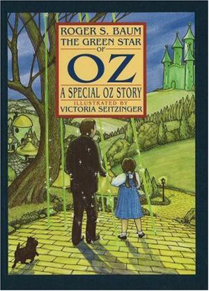 The Green Star Of Oz: A Special Oz Story (Keepsake Adventures of Oz #4)