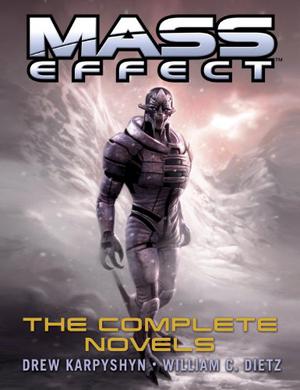 Mass Effect: The Complete Novels: Revelation, Ascension, Retribution, Deception (Mass Effect Novels #1-4)