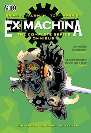 Ex Machina: The Complete Series Omnibus (Ex Machina #1-10)