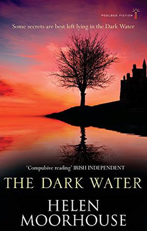 The Dark Water by Helen Moorhouse