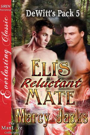 Eli's Reluctant Mate (DeWitt's Pack #5)