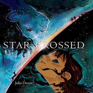 Starcrossed by Julia Denos