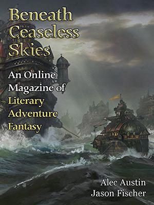 Beneath Ceaseless Skies #180 by Scott H. Andrews, Alec Austin, Jason Fischer
